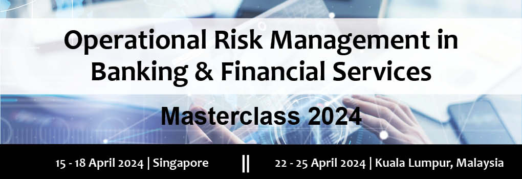Operational Risk Management in Banking and Financial Services Masterclass 2024